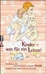 Kinder - was für ein Leben